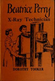 Cover of: Beatrice Perry: X-ray technician.