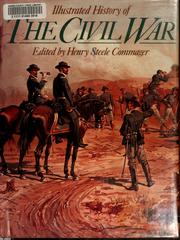 Cover of: Illustrated history of the Civil War by Henry Steele Commager