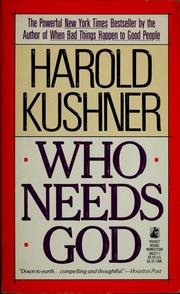 Cover of: Who needs God by Harold S. Kushner