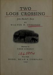 Cover of: Two logs crossing: John Haskell's story