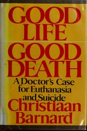 Cover of: Good life good death by Christiaan Barnard