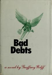 Cover of: Bad debts by Geoffrey Wolff
