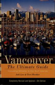 Cover of: Vancouver: the ultimate guide : including Whistler & the Gulf Islands