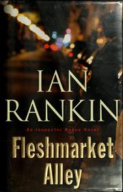 Cover of: Fleshmarket Alley: an Inspector Rebus novel