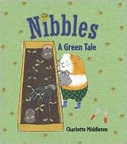 Cover of: Nibbles by Charlotte Middleton