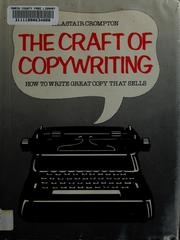 Cover of: The craft of copywriting by Alastair Crompton