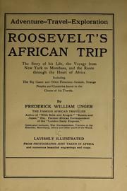 Cover of: Roosevelt's African trip: the story of his life, the voyage from New York to Mombasa, and the route through the heart of Africa, including the big game and other ferocious animals ... found in the course of his travels