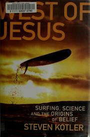 Cover of: West of Jesus: surfing, science, and the origins of belief