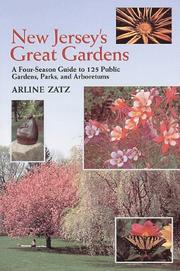 Cover of: New Jersey's great gardens: a four-season guide to 125 public gardens, parks, and arboretums