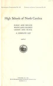 Cover of: High schools of North Carolina: public and private, white and colored, urban and rural : a complete list, 1926-27