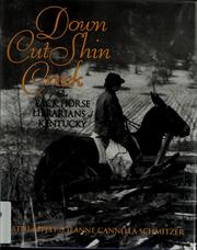 Cover of: Down Cut Shin Creek: the pack horse librarians of Kentucky