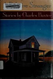 Cover of: A relative stranger by Charles Baxter