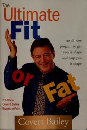 The ultimate fit or fat by Covert Bailey