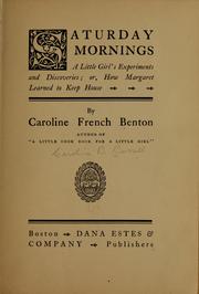 Cover of: Saturday mornings: a little girl's experiments and discoveries, or How Margaret learned to keep house