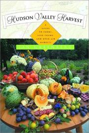 Cover of: Hudson Valley Harvest: A Food Lover's Guide to Farms, Restaurants, and Open-Air Markets