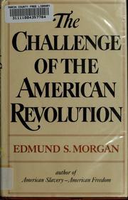 Cover of: The challenge of the American Revolution