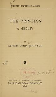 The princess by Alfred Lord Tennyson