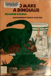 Cover of: How to make a dinosaur