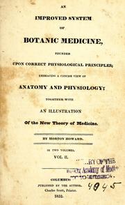 Cover of: An improved system of botanic medicine: founded upon correct physiological principles; embracing a concise view of anatomy and physiology; together with an illustration of the new theory of medicine