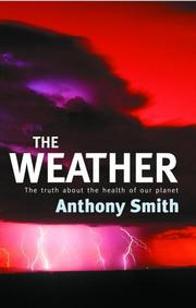 The weather : the truth about the health of our planet