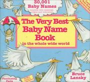Cover of: The very best baby name book in the whole wide world