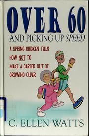 Cover of: Over 60 and picking up speed
