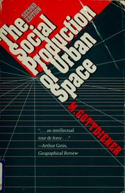 The social production of urban space by Mark Gottdiener