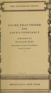 Cover of: Lilies that fester, and Love's constancy
