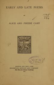 Cover of: Early and late poems of Alice and Phœbe Cary