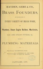 Cover of: Hayden, Gere & co., brass founders, and manufacturers of every variety of brass work, for plumbers, steam engine builders, machinists, gas and steam fitters, &c., dealers in plumbing materials