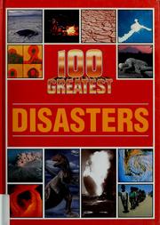 Cover of: 100 greatest disasters