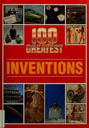 Cover of: 100 greatest inventions by Philip Wilkinson