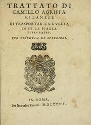 Cover of: Trattato di Camillo Agrippa milanese di trasportar la gvglia in sv la piazza di San Pietro ... .