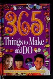 Cover of: 365 things to make and do
