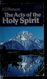 Cover of: The acts of the Holy Spirit by Arthur T. Pierson