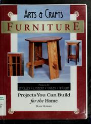 Cover of: Arts and crafts furniture: projects you can build for the home