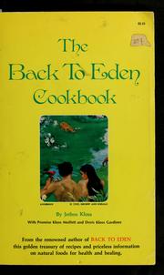 Cover of: The back to Eden cookbook by Jethro Kloss