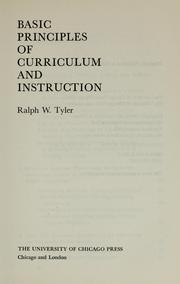 Basic principles of curriculum and instruction by Ralph W. Tyler