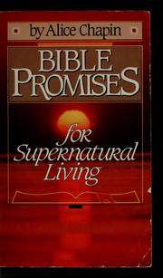 Cover of: Bible Promises for Supernatural Living by Alice Zillman Chapin