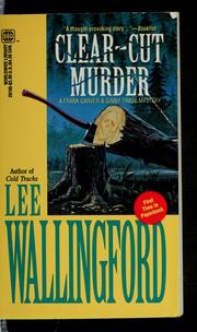 Clear-cut murder by Lee Wallingford