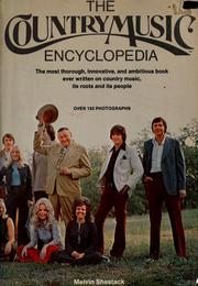 The Country Music Encyclopedia by Melvin Shestack