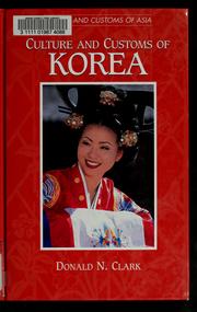 Cover of: Culture and customs of Korea