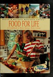 Cover of: Food for life: a guidebook to better eating, better living