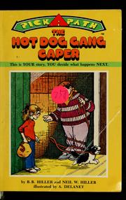 The hot dog gang caper by B. B. Hiller