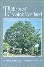 Trees of greater Portland by Phyllis C. Reynolds