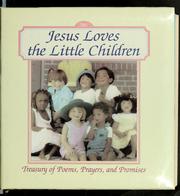 Cover of: Jesus loves the little children: treasury of poems, prayers, and promises