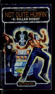 Cover of: Killer robot by Seth McEvoy
