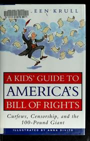 Cover of: A kids' guide to America's Bill of Rights: curfews, censorship, and the 100-pound giant