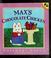 Cover of: Max's Chocolate Chicken (Max and Ruby)