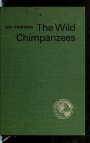 Cover of: My friends, the wild chimpanzees